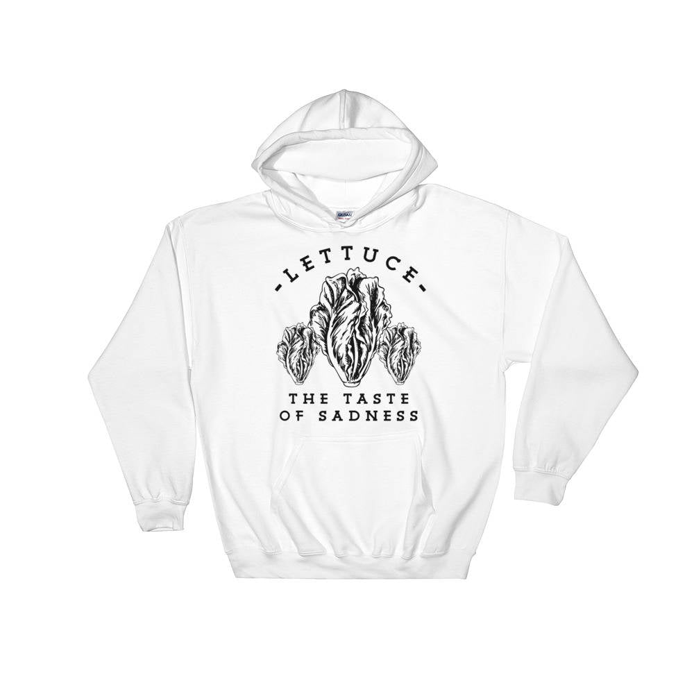 Lettuce The Taste Of Sadness Hoodie - Funny Vegetarian Shirt, Plant Based T-Shirt, Foodie Gift, Veggie Shirt, Gardening Gift, Cute Vegan Tee