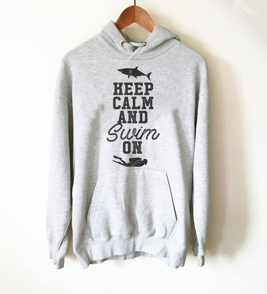 Keep Calm And Swim On Hoodie -