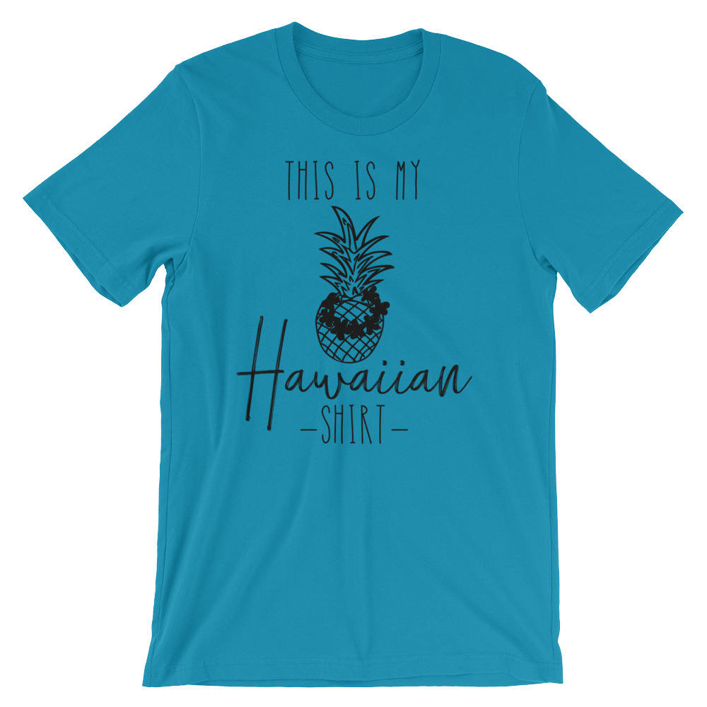 This is my Hawaiian Shirt Unisex