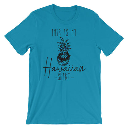 This is my Hawaiian Shirt Unisex