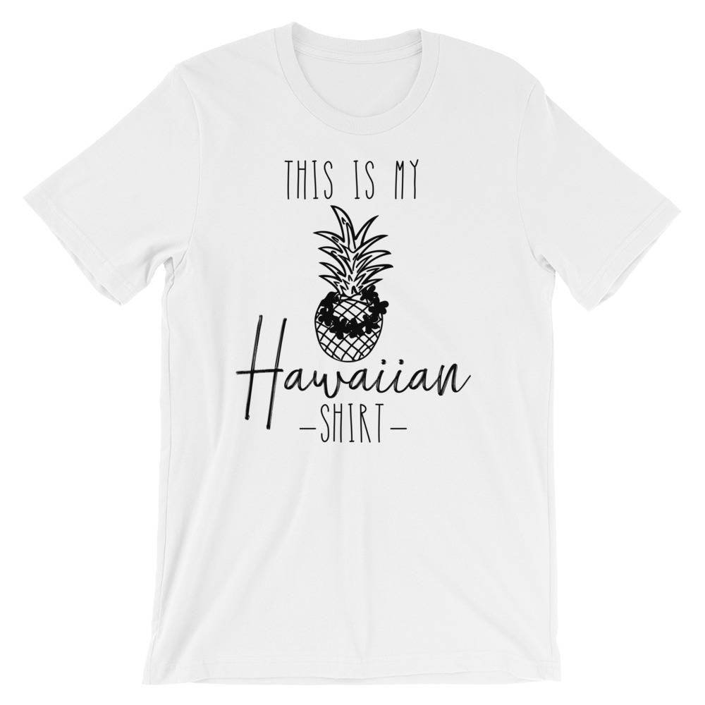 This is my Hawaiian Shirt Unisex