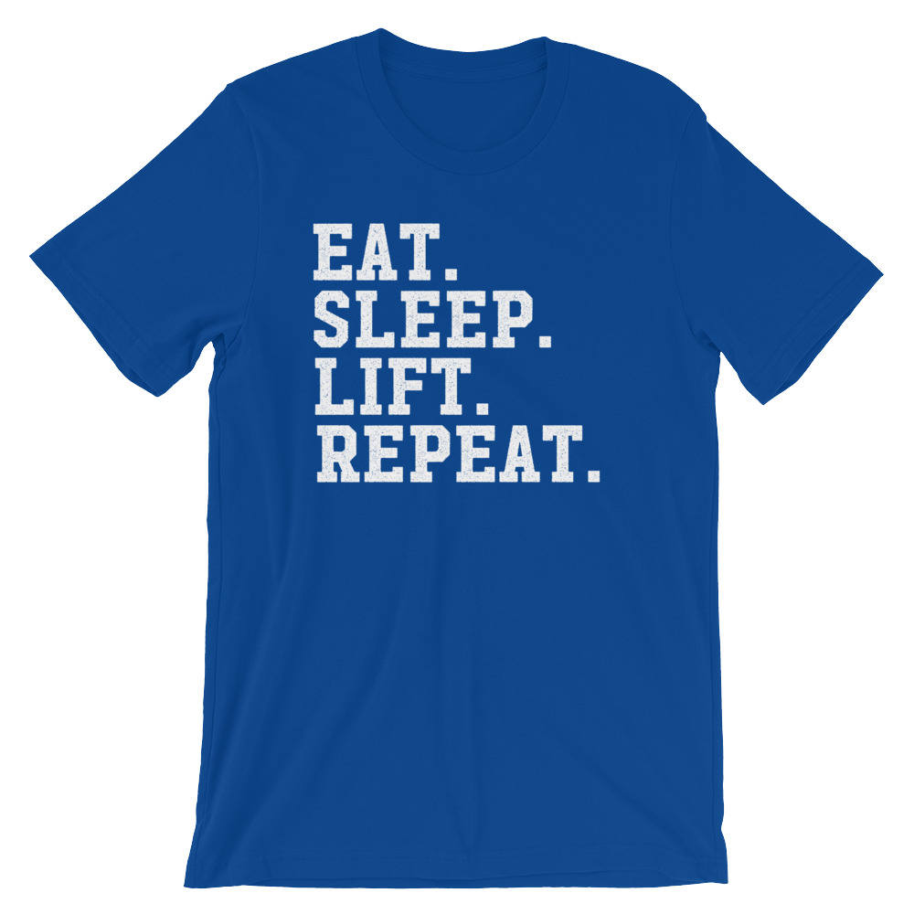 Eat Sleep Lift Repeat Unisex Shirt - Gym shirt, Workout shirt, Deadlift shirt, Booty day, Weightlifting shirt, Bodybuilding, Powerlifting