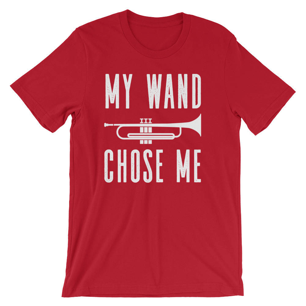 My Wand Chose Me Unisex Shirt - Trumpet shirt, Trumpet gift, Trumpet player, Trumpet tee, Musician gift, Marching band shirt, Band shirt