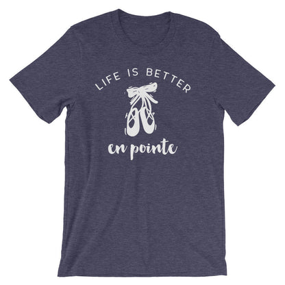 Life Is Better En Pointe Unisex Shirt - Ballet shirt | dance shirt | ballerina shirt | ballet | ballerina | dancer gift