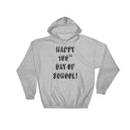 Happy 100th Day Of School! Hoodie - Teacher shirt | High school teacher | Teacher appreciation | Teacher life