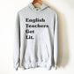 English Teachers Get Lit Hoodie - English teacher gift, Funny teacher shirts, Teacher life shirt, Teacher shirts, Teacher life shirt