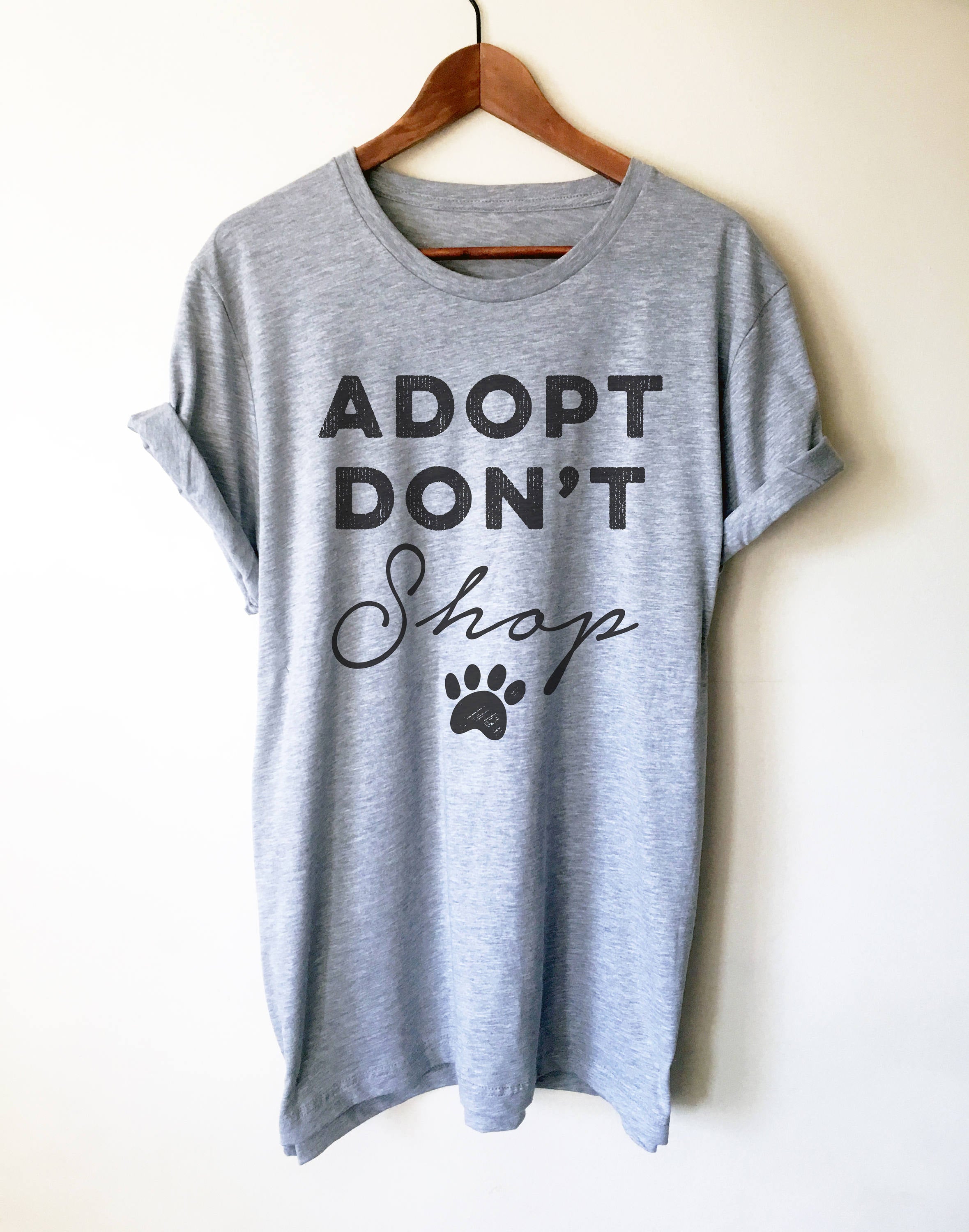 Adopt Don't Shop Unisex Shirt - Stag & Peach Co