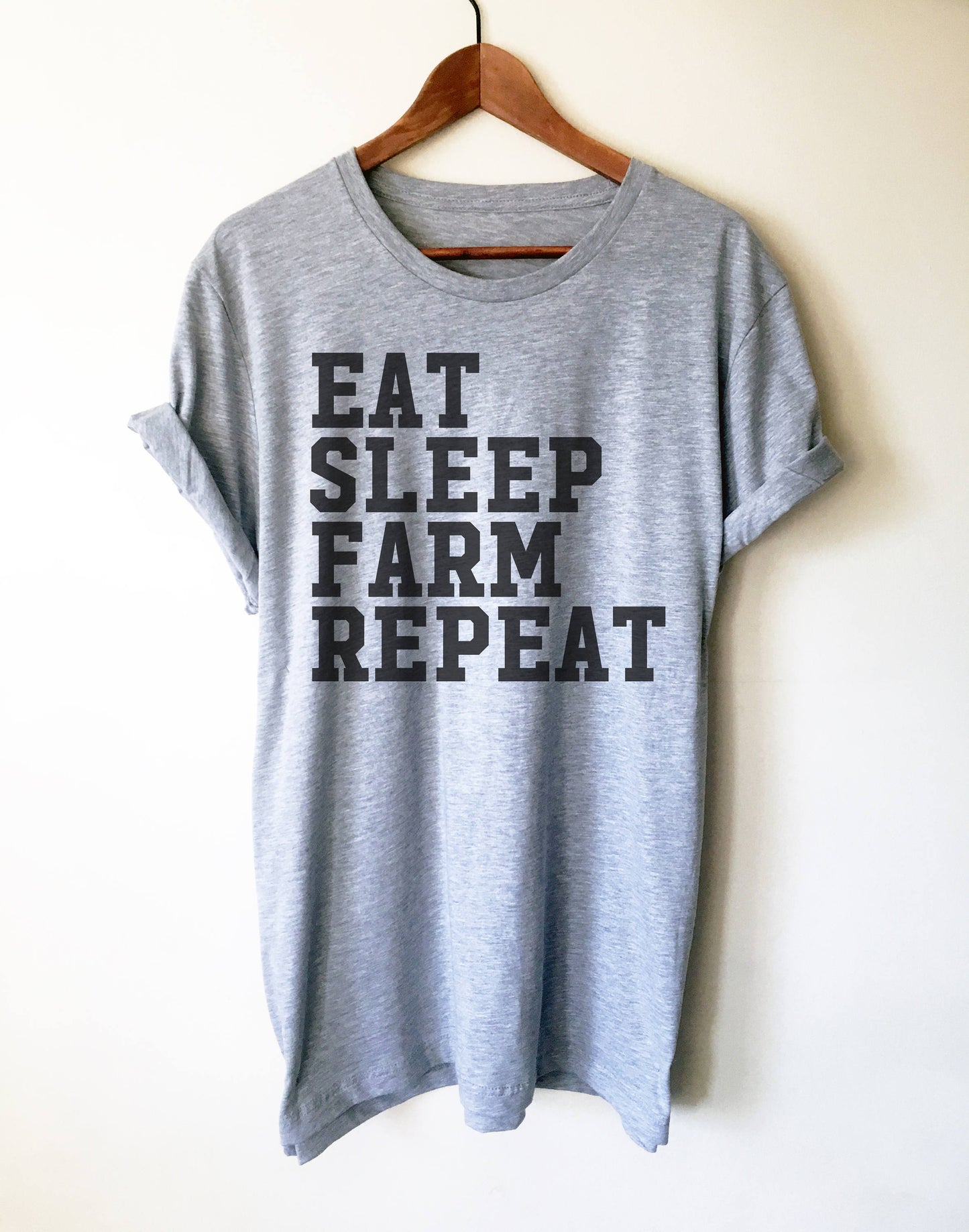 Eat Sleep Farm Repeat Unisex Shirt - | Farm shirt | Country Shirt | Farm Wife | Farmer shirt | Farm Life | Farming shirt | Farm girl