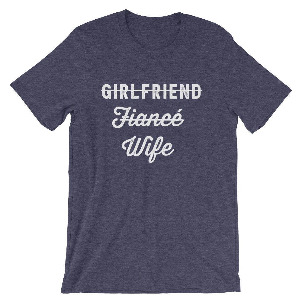 Girlfriend Fiance Wife Unisex Shirt -  Bachelorette party, Bride shirt, Bachelorette shirts, Wedding shirt, Engagement shirt