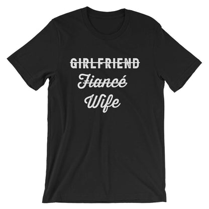 Girlfriend Fiance Wife Unisex Shirt -  Bachelorette party, Bride shirt, Bachelorette shirts, Wedding shirt, Engagement shirt