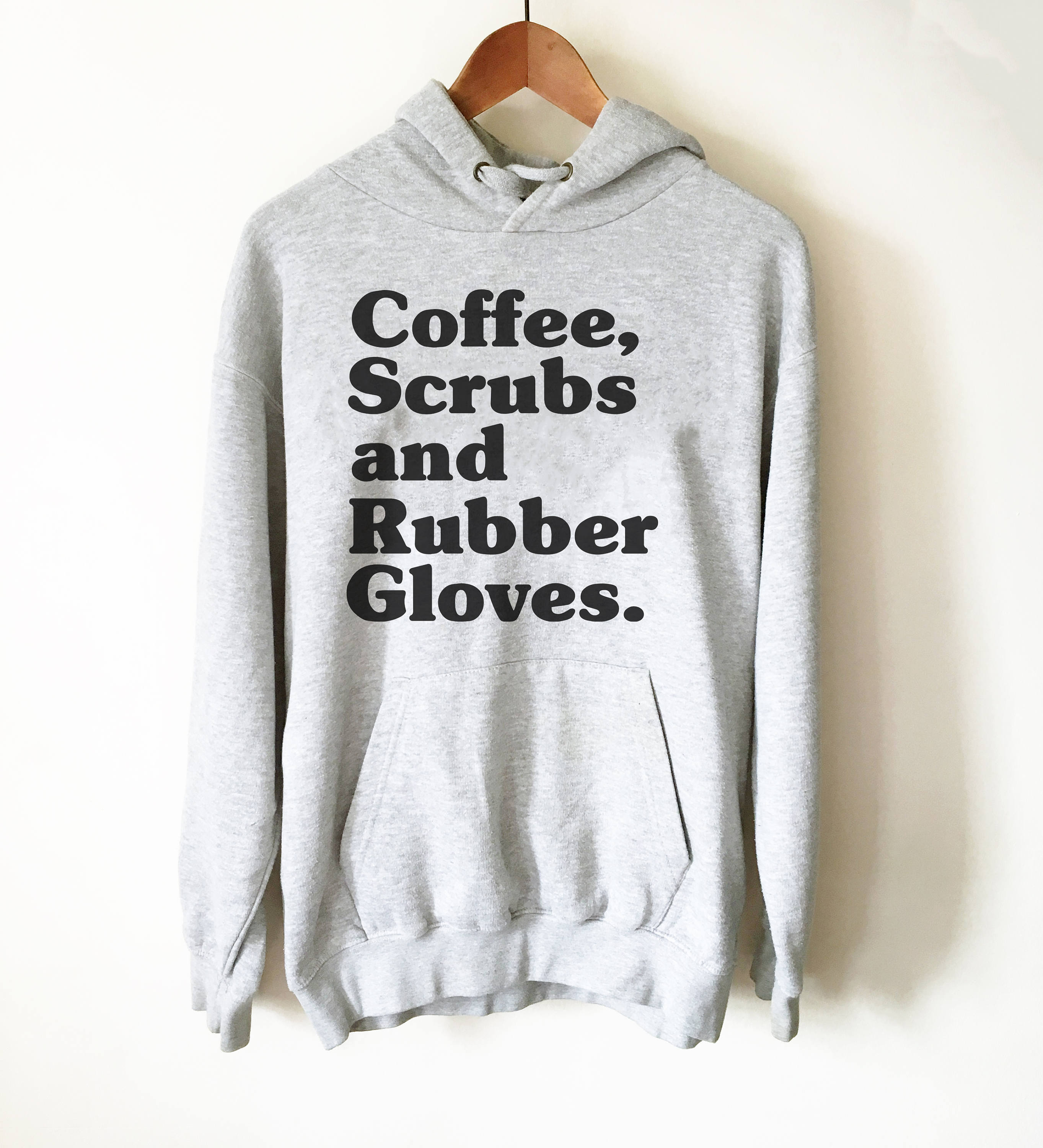 Coffee Scrubs & Rubber Gloves Hoodie