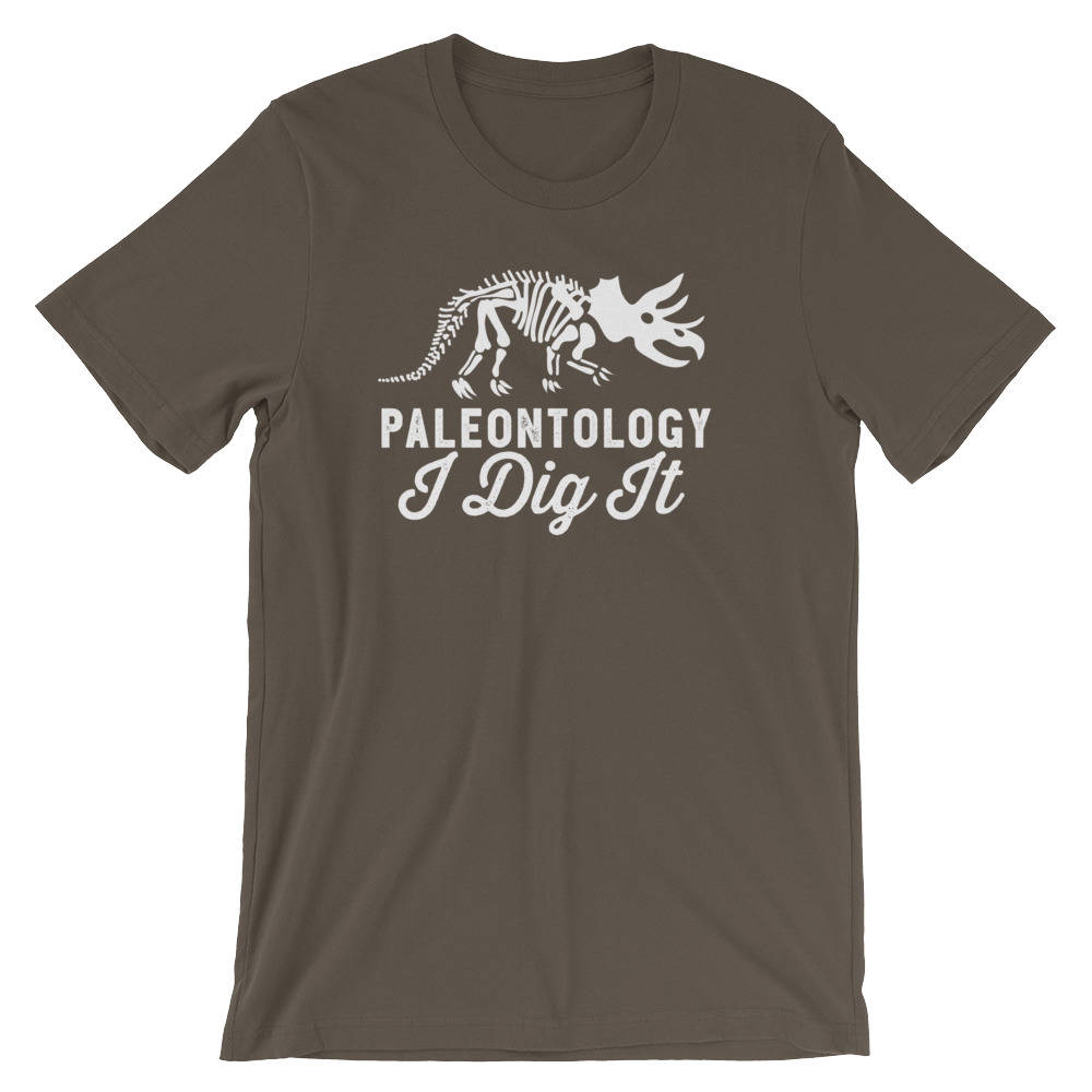 Paleontology I Dig It Unisex Shirt - Paleontology Shirt, Dinosaur Shirt, Dinosaurus Shirt, Geology Shirt, Palaeontology Gift