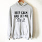 Keep Calm And Let Me Fix It Hoodie - Carpenter Hoodie, Woodworker, Woodworking, Construction worker, Carpenter tshirt, Woodworking gifts