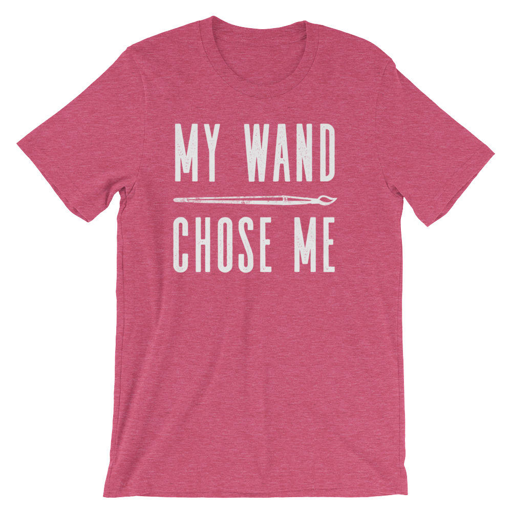 My Wand (Paintbrush) Chose Me Unisex Shirt - Artist shirt, Artist gift, Art Teacher Shirt, Painter Shirt, Graffiti artist, Gift for painter - Stag & Peach Co