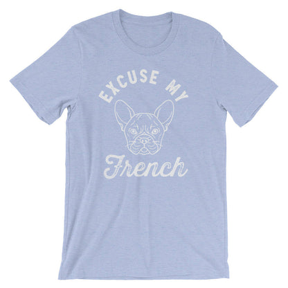 Excuse My French Unisex Shirt -