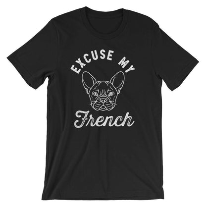 Excuse My French Unisex Shirt -