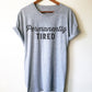 Permanently Tired Unisex Shirt - Nap shirt | Lazy girl shirts | Lazy day shirt | Brunch shirt | Napping shirt | Sleep shirt