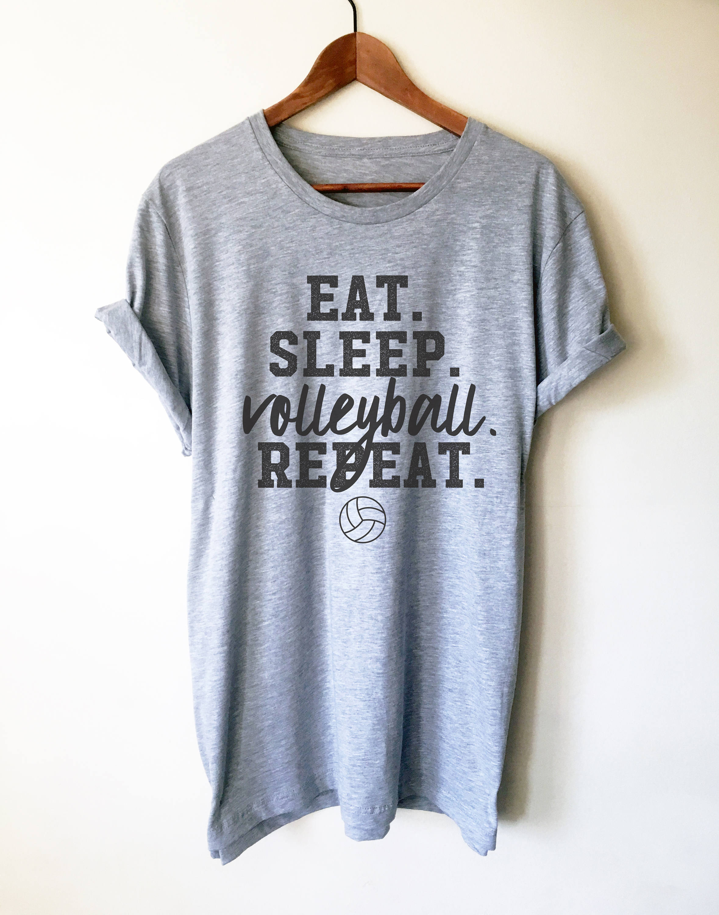 Eat Sleep Volleyball Repeat Unisex Shirt - Volleyball Shirt, Volleyball Mom Shirt, Volleyball Gift, Volleyball Team, Volleyball Player Gift