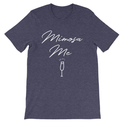 Mimosa Me Unisex Shirt - Mimosa shirt | Mimosa shirts | Brunch shirt | Sunday brunch shirt | Brunch and bubbly |
