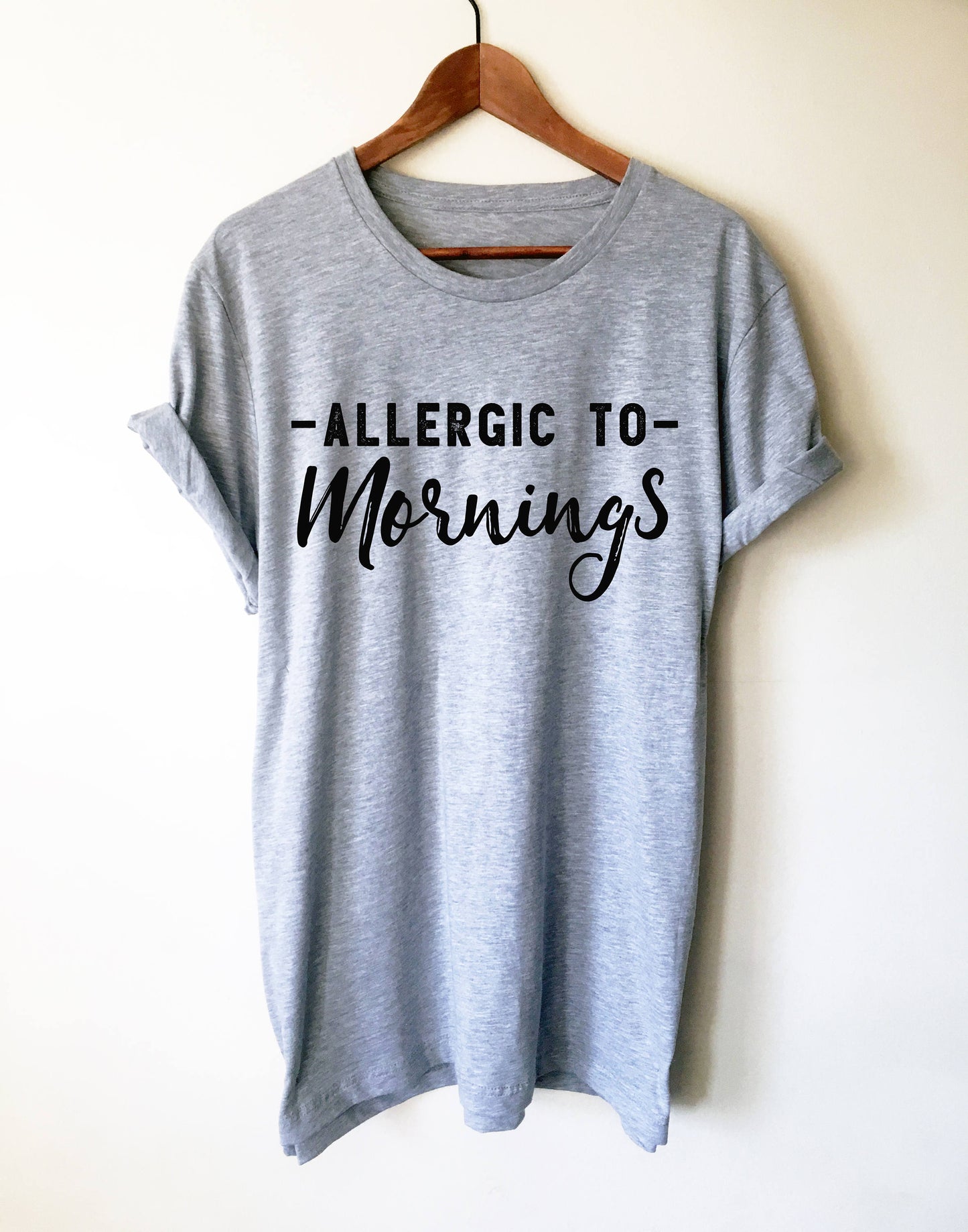Allergic To Mornings Unisex Shirt