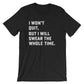 I Won't Quit But I Will Swear The Whole Time Unisex Shirt - Running shirt, Marathon shirt, Funny running shirt, Workout Shirt, Fitness shirt