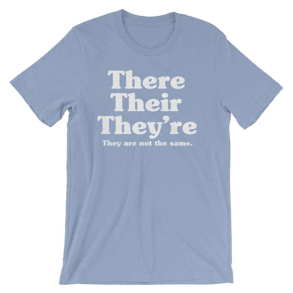 There Their They're They Are Not The Same Unisex Shirt - English Teacher gift, Book lover t shirts, Grammar, Vocabulary, Punctuation