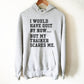 I Would Have Quit By Now But My Trainer Scares Me Hoodie - Gym shirt, Workout shirt, Funny workout shirt, Booty day, Funny gym shirt