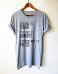 If It Moves It's Biology Unisex Shirt - Biology shirt, Chemistry Shirt, Physics shirt, Chemistry shirt, Science shirt, Periodic table shirt - Stag & Peach Co