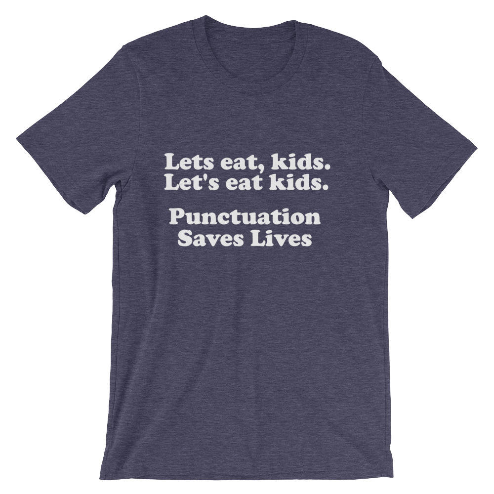 Punctuation Saves Lives Unisex Shirt - Grammar shirt | English teacher gift |  Punctuation lover | Punctuation joke