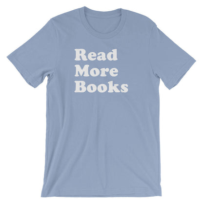 Read More Books Unisex Shirt - Book Lover Shirts, English Teacher Gift, Teacher Shirts, Booknerd, Book Reading Shirt, Shirt For Bookworm