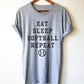 Eat Sleep Softball Repeat Unisex Shirt-Softball Life Gifts, Softball Mom Shirt, Team Softball Gift, Softball Coach Shirt, Softball Dad Gifts