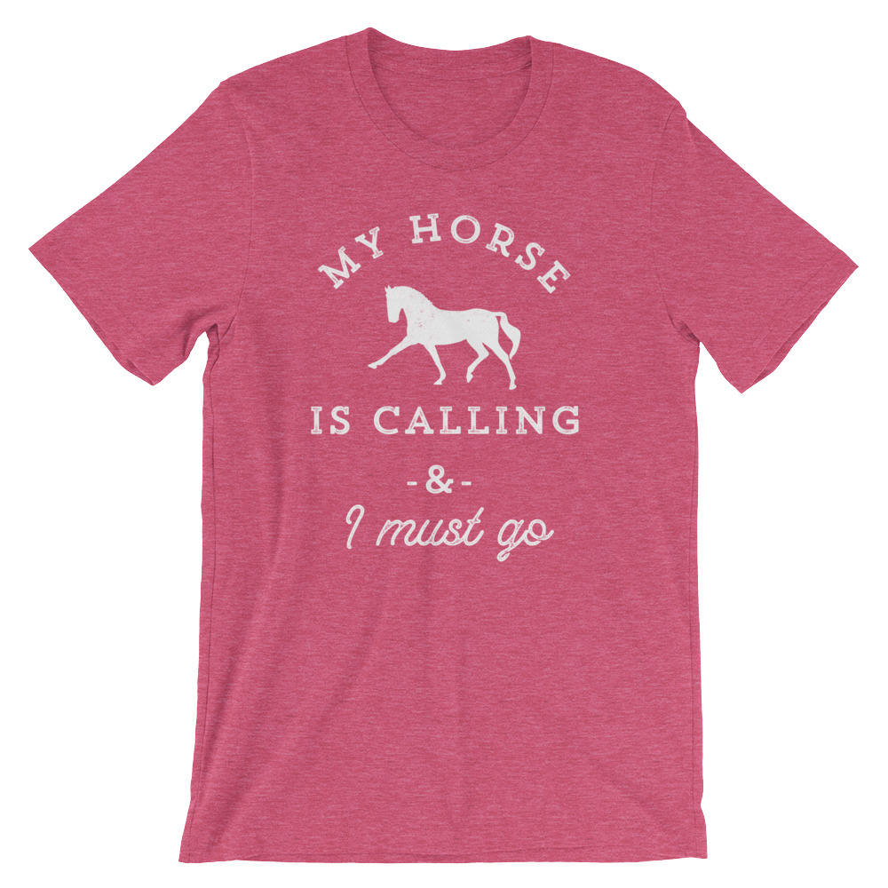 My Horse Is Calling And I Must Go Unisex Shirt - Horse Lover Gift, Country Shirt, Horse Lover, Cowgirl Shirts, Equestrian Gift, Horse Racing - Stag & Peach Co