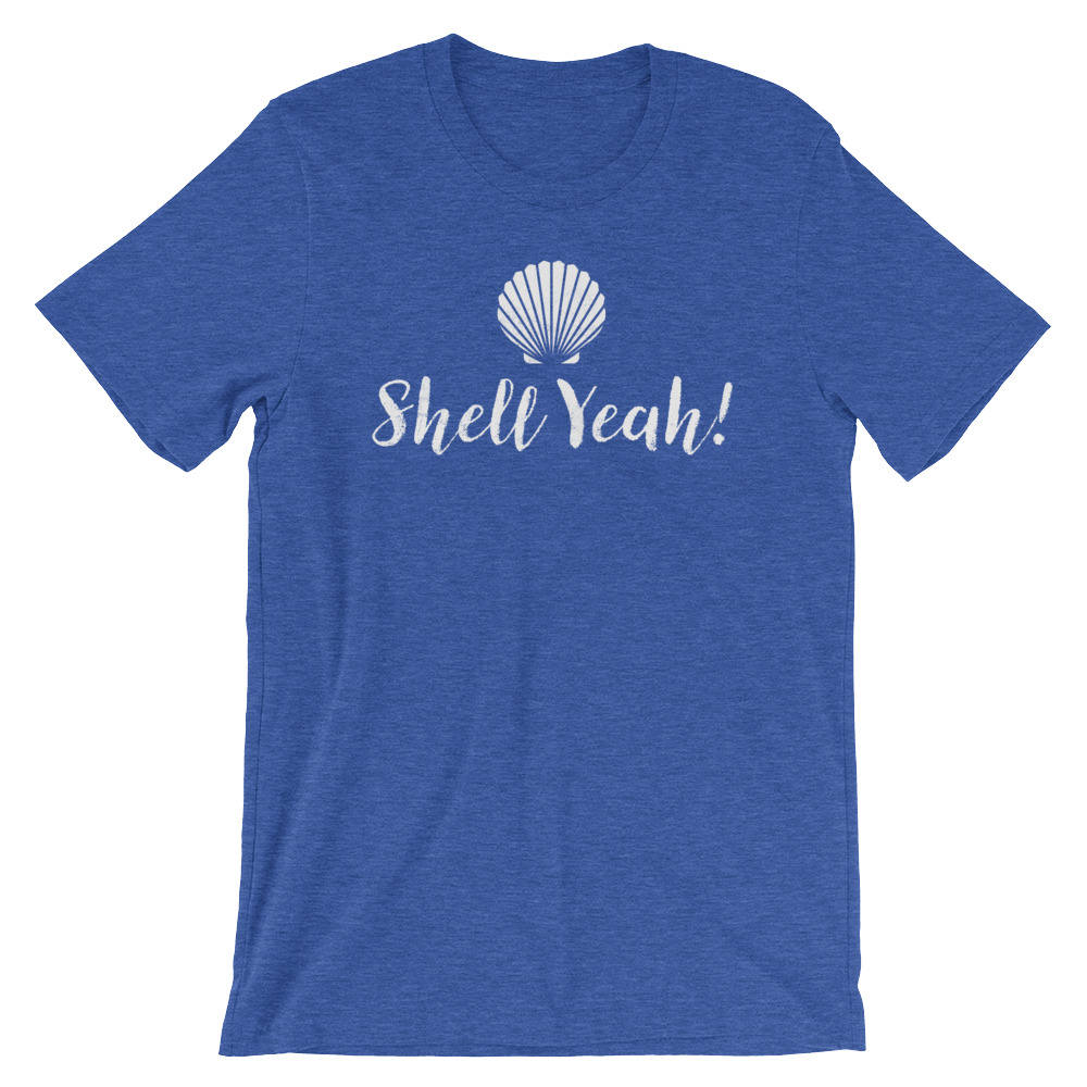 Shell Yeah! Unisex Shirt - Cute