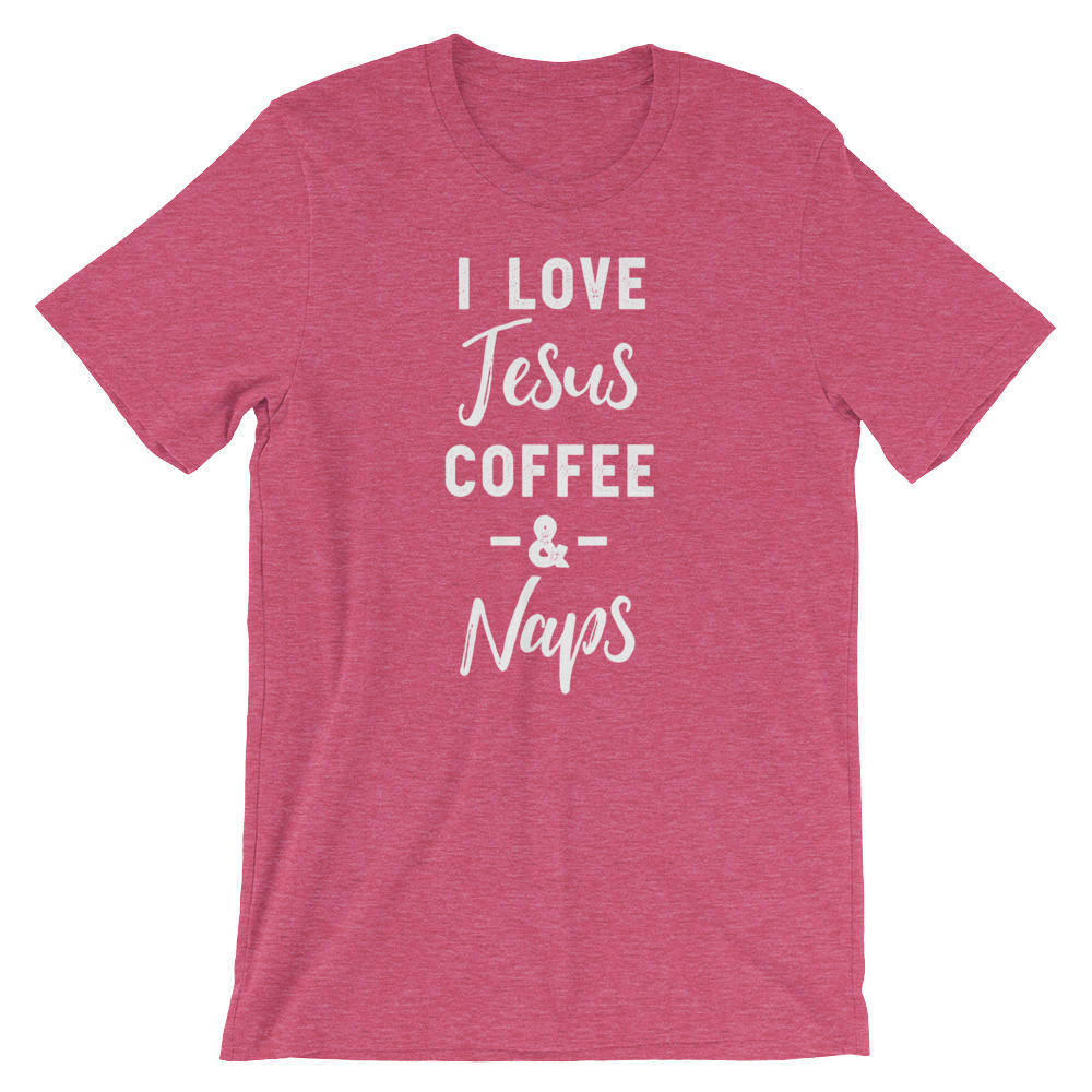 I Love Jesus Coffee & Naps Unisex Shirt - Coffee And Jesus, Christian Shirt, Christian Jesus Tee, Christian TShirt, Jesus And Coffee