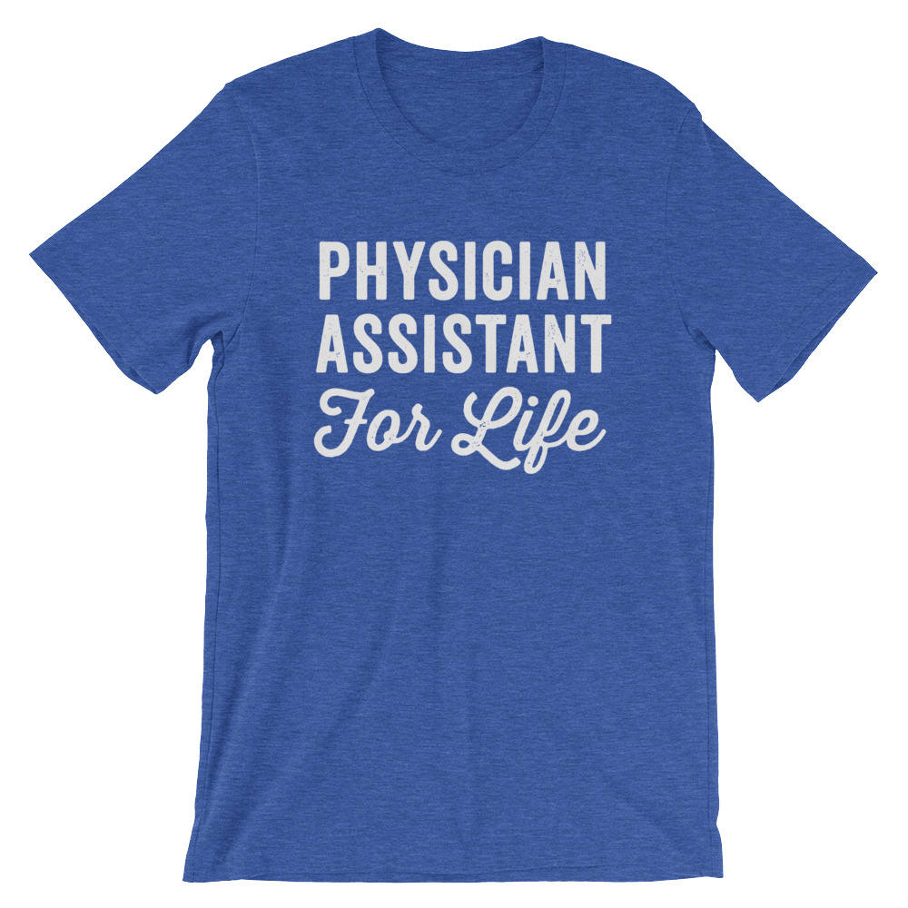 Physician Assistant Unisex Shirt - Paraprofessional Shirt, Physician Assistant Shirt,  Physician Gifts, Physician Graduation