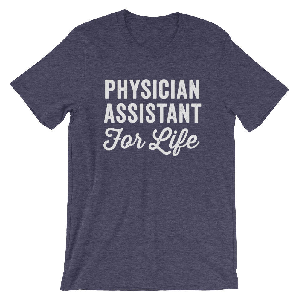 Physician Assistant Unisex Shirt - Paraprofessional Shirt, Physician Assistant Shirt,  Physician Gifts, Physician Graduation