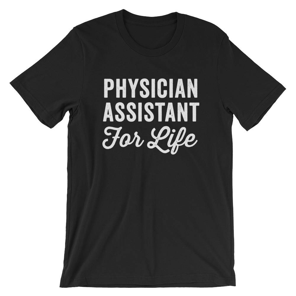 Physician Assistant Unisex Shirt - Paraprofessional Shirt, Physician Assistant Shirt,  Physician Gifts, Physician Graduation