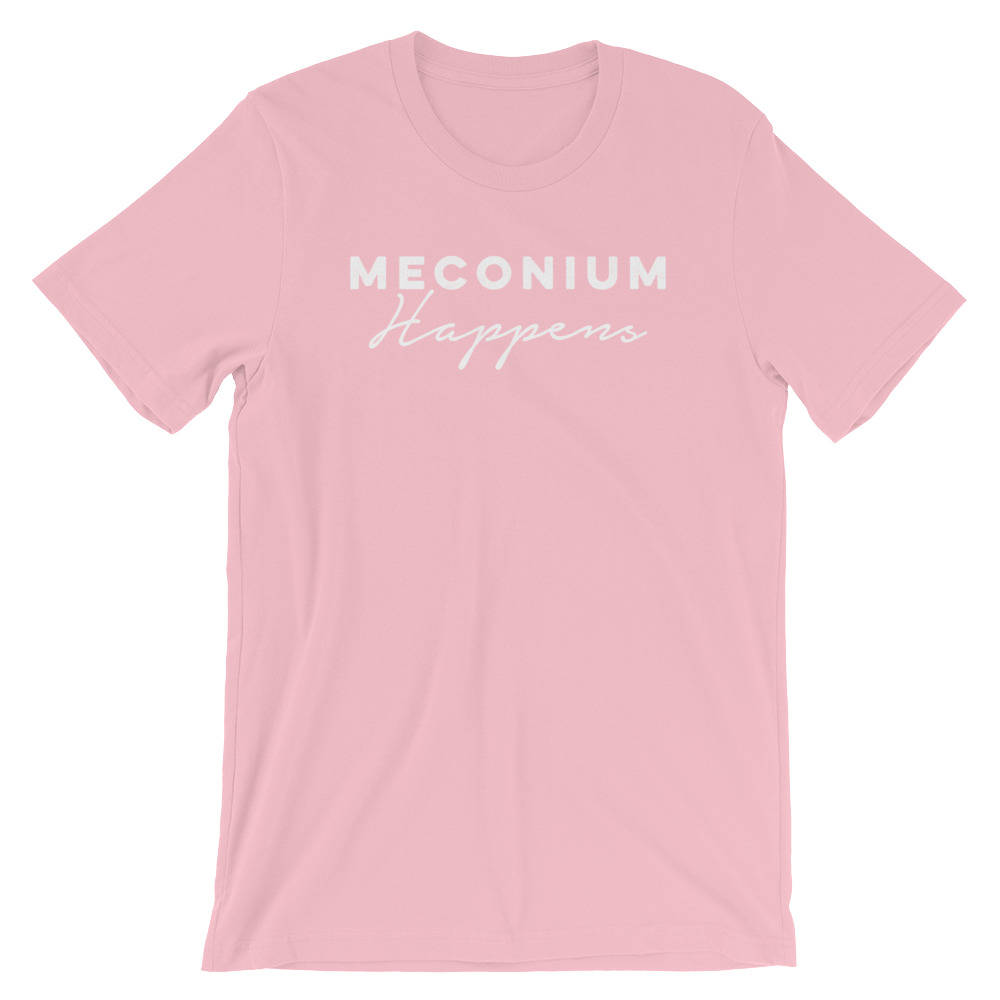Meconium Happens Unisex Shirt - Midwife Shirt, Midwife Life, Midwife Student, Funny Midwife Gift, Doula Gift, Doula Shirt