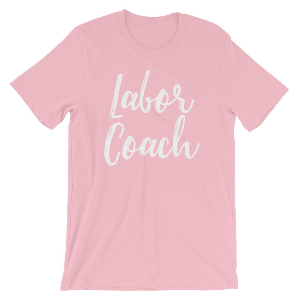 Labor Coach Unisex Shirt - Midwife Shirt, Midwife Life, Midwife Student, Funny Midwife Gift, Doula Gift, Doula Shirt - Stag & Peach Co