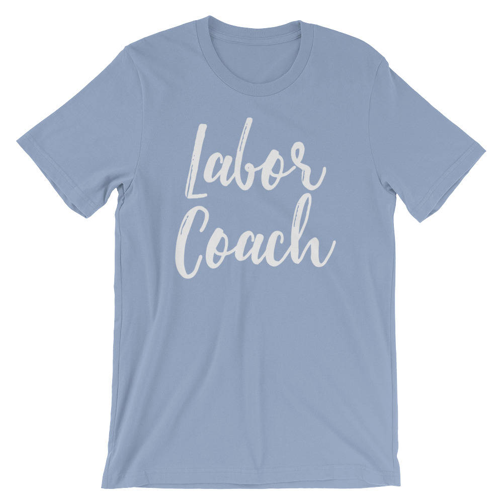 Labor Coach Unisex Shirt - Midwife Shirt, Midwife Life, Midwife Student, Funny Midwife Gift, Doula Gift, Doula Shirt - Stag & Peach Co