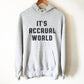 It's Accrual World Hoodie - Accountant Shirt, Accountant Gift, Accountant, Accounting Degree, Accountant Jokes