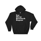 Eat Sleep Research Repeat Hoodie - Phd Gift, Doctorate Degree, Phd Student, College Student Gift, Phd Shirt, Professor Shirt