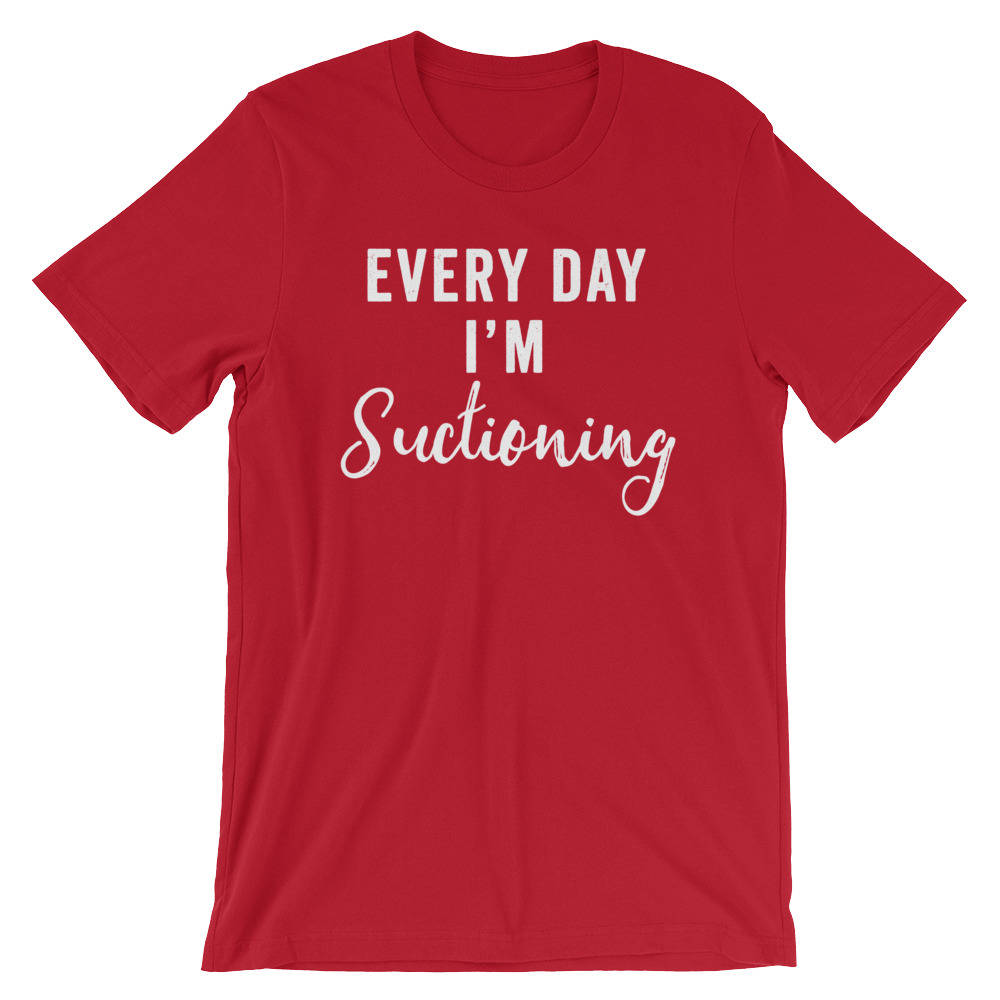 Every Day I'm Suctioning Unisex Shirt - Dentist Gift, Dentist Shirt, Dental Student Gift, Dental Assistant, Dental Hygienist, Dental Shirt
