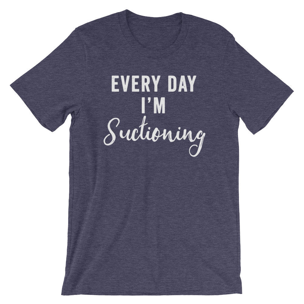 Every Day I'm Suctioning Unisex Shirt - Dentist Gift, Dentist Shirt, Dental Student Gift, Dental Assistant, Dental Hygienist, Dental Shirt