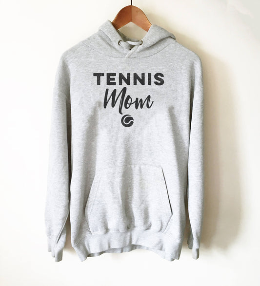 Tennis Mom Hoodie - Tennis Gifts, Tennis T-Shirt, Tennis Coach Gift, Table Tennis, Tennis Player Gift, Tennis Mom, Tennis Fan, Tennis Shirt