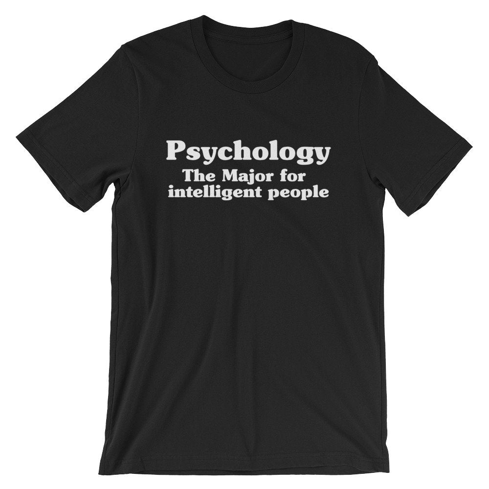 Psychology the Major for Intelligent People Unisex Shirt - Psychologist T-Shirt, Psychologist Gift, Psychology Gifts, Psychology Student