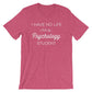 I Have No Life I'm A Psychology Student Unisex Shirt - Psychologist T-Shirt, Psychologist Gift, Psychology Gifts, Psychology Student