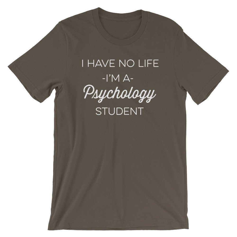 I Have No Life I'm A Psychology Student Unisex Shirt - Psychologist T-Shirt, Psychologist Gift, Psychology Gifts, Psychology Student - Stag & Peach Co
