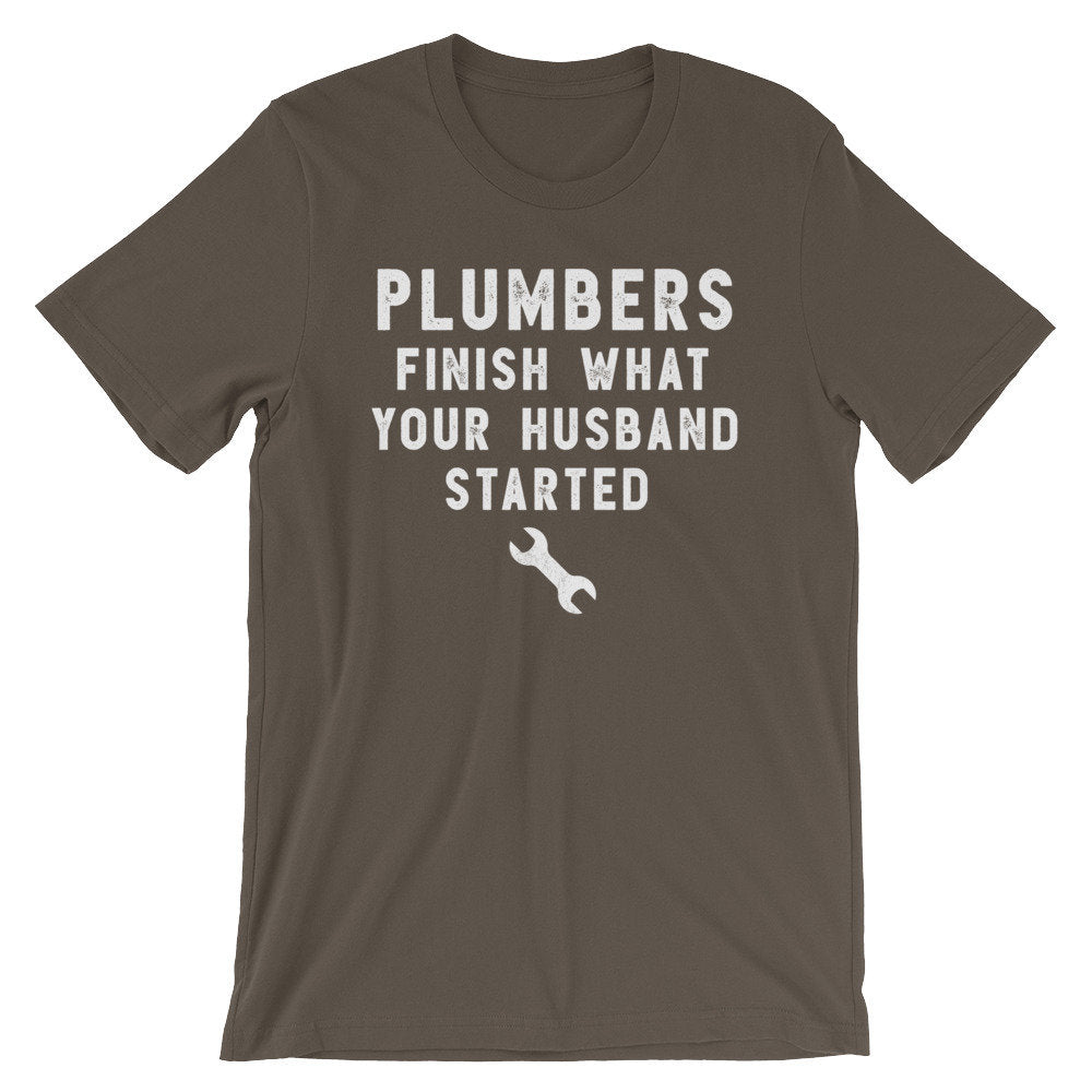 Plumbers Finish What Your Husband Started Unisex Shirt - Plumber, Plumber T-Shirt, Plumbing Shirt, Plumber Gift, Fathers Day Gift