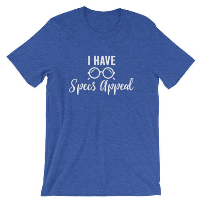 I Have Specs Appeal Unisex Shirt - Optometrist Shirt, Optometrist Gift, Optometrist Student, Optician Shirt, Optometric Assistant